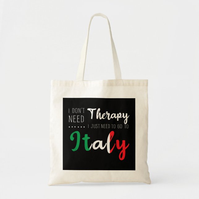 i don't need therapy i just need to go to italy Wo Tote Bag (Front)