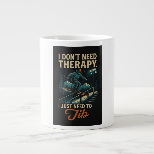 I don't need therapy, I just need to jib Large Coffee Mug (Front)