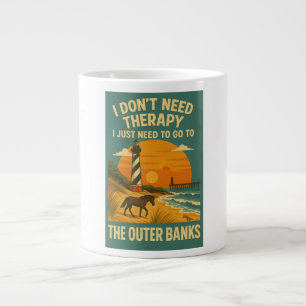 I don't need therapy, I need to go to Outer Banks Large Coffee Mug