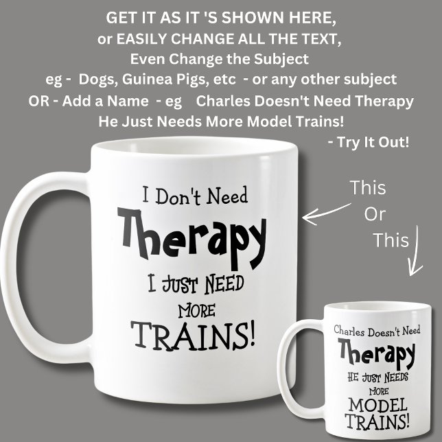 I Don't Need Therapy Just More TRAINS! Coffee Mug (Creator Uploaded)