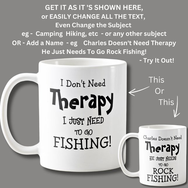 I Don't Need Therapy Just To Go FISHING! Coffee Mug (Creator Uploaded)