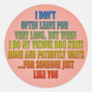 I Don't Often Leave But When I Do... Classic Round Sticker