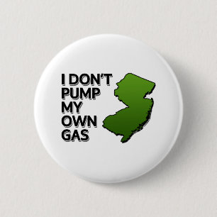 I don't pump my own gas 6 cm round badge