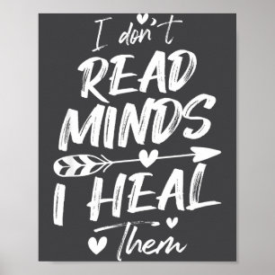 I Don't Read Minds I Heal Them - Psychology Psycho Poster