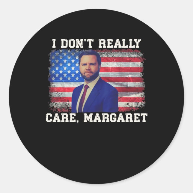 I Dont Really Care Margaret  Classic Round Sticker (Front)