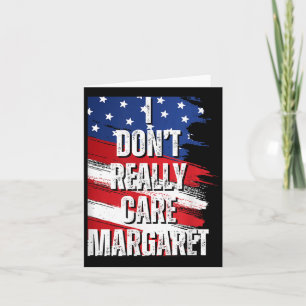 I Dont Really Care Margaret Funny Jd Vance Meme Card