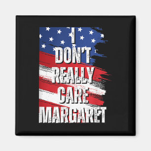 I Dont Really Care Margaret Funny Jd Vance Meme Magnet