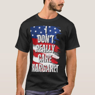 I Dont Really Care Margaret Funny Jd Vance Meme T-Shirt