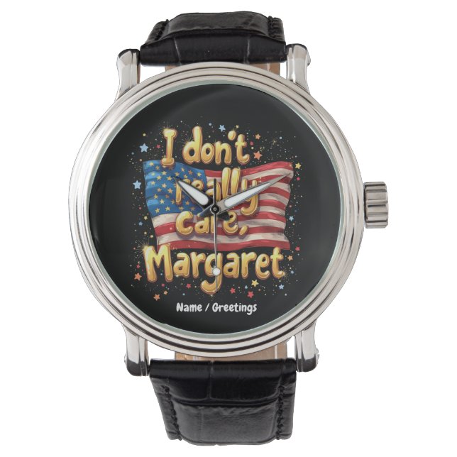 I Don't Really Care, Margaret Funny & Trendy Quote Watch (Front)