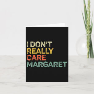 I Dont Really Care Margaret Jd Vance Funny Card