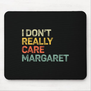 I Dont Really Care Margaret Jd Vance Funny Mouse Pad
