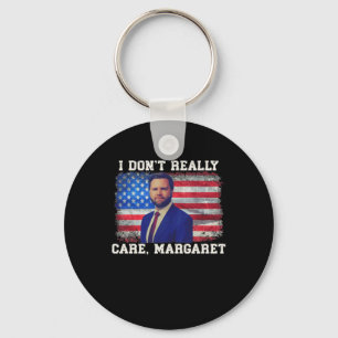 I Dont Really Care Margaret Key Ring