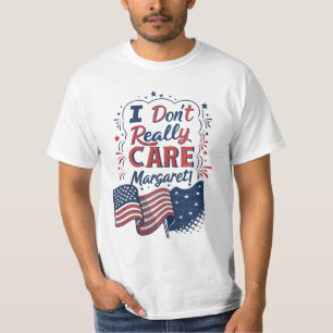 I don't really care Margaret Tshirt 