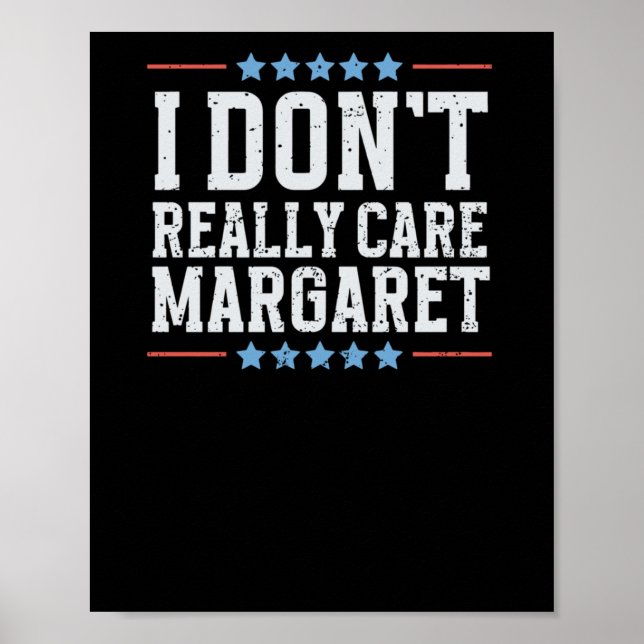 I Don't Really Care Margaret Vice President Vance  Poster (Front)