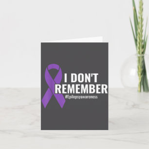 I Don't Remember Purple Ribbon Elepsy Awareness Card