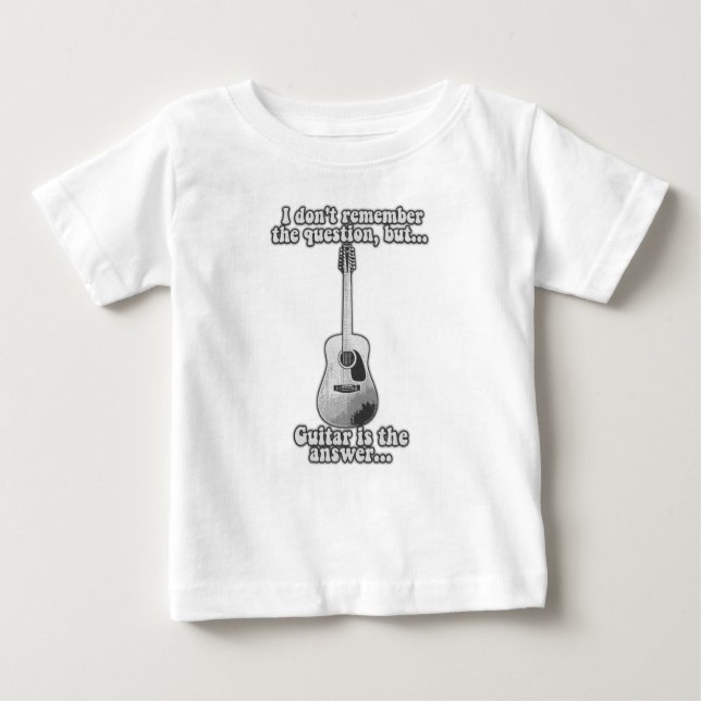 I don't remember the question but guitar is answer baby T-Shirt (Front)