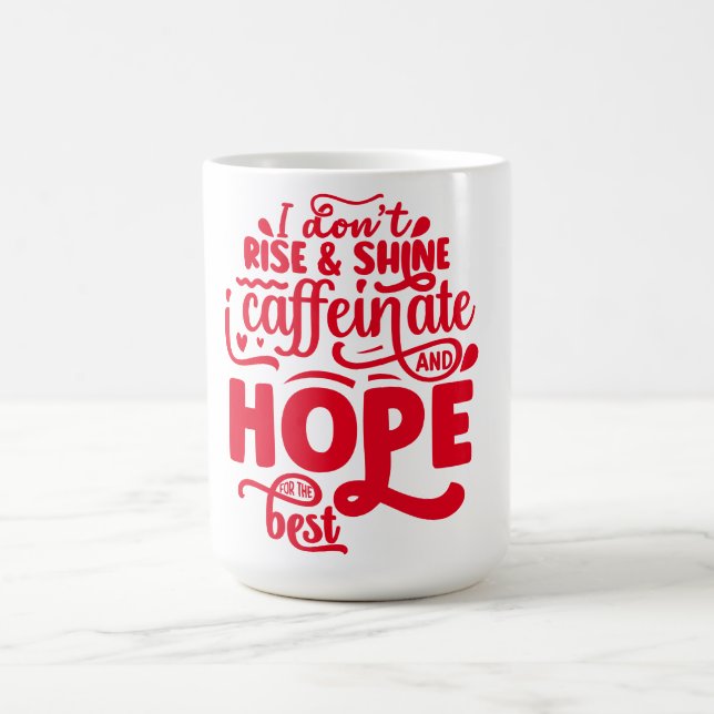 I don't rise and shine  coffee mug (Center)