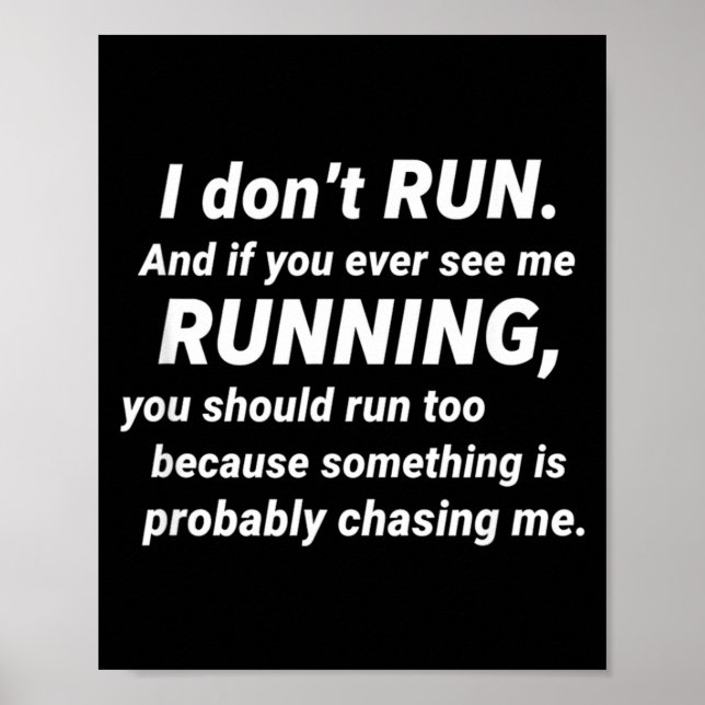 I Don't Run Funny Sarcastic Running Joke Gift  Poster (Front)