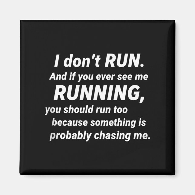 I Don't Run Funny Sarcastic Running Joke Gift Tank Magnet (Front)