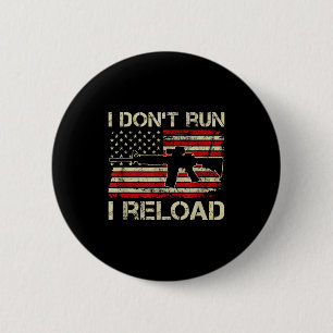I Don't Run I Reload - Ar15 Vintage Usa Flag Funny 6 Cm Round Badge
