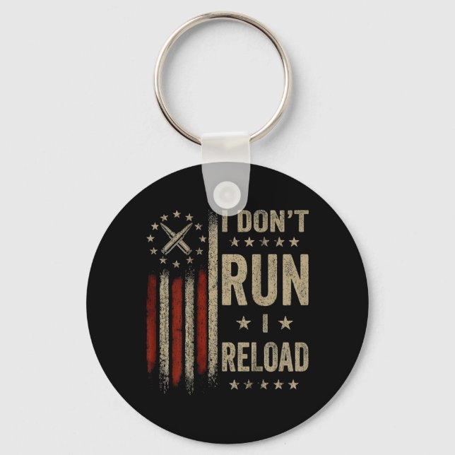 I Dont Run I Reload Flag On Back Key Ring (Front)