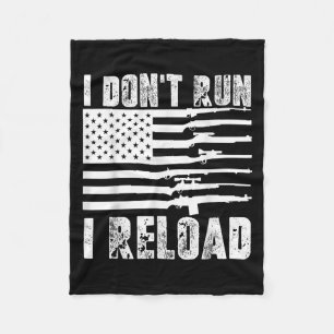 I Dont Run I Reload Pro Guns American Flag Patriot Fleece Blanket