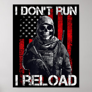 I Don't Run I Reload, Us Flag For A Patriotic Gun Poster