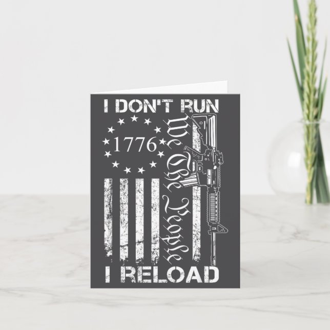 I Don't Run I Reload - Usa Flag Pro Guns Ar15 Funn Card (Front)