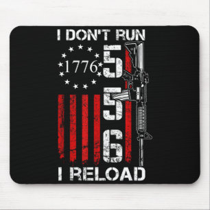 I Don't Run I Reload - Usa Gun Flag Pro Guns Ar15  Mouse Pad