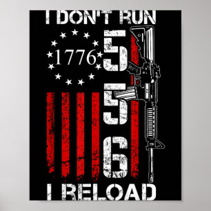I Don't Run I Reload - Usa Gun Flag Pro Guns Ar15  Poster