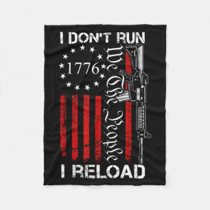 I Don't Run I Reload - Usa We The People Ar15 Funn Fleece Blanket