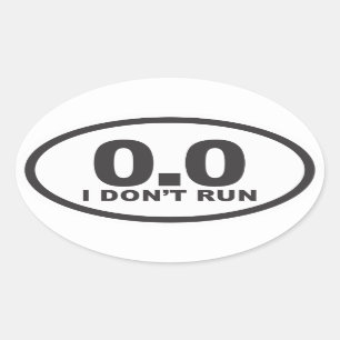 I don't Run oval running decal Sticker