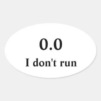 I don't run oval sticker