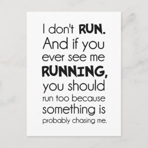I Don't Run.  Something Is Probably Chasing Me. Postcard