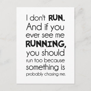 I Don't Run.  Something Is Probably Chasing Me. Postcard