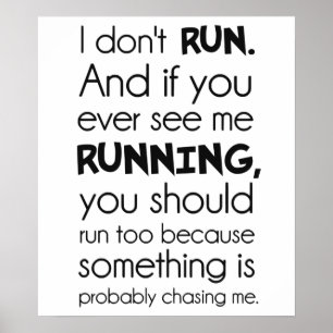 I Don't Run.  Something Is Probably Chasing Me. Poster