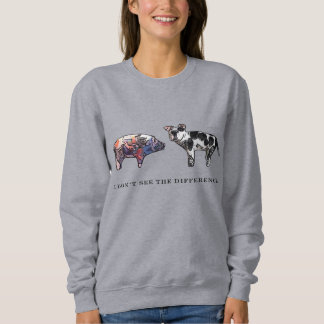 I don't see the difference, farm animals sweatshirt