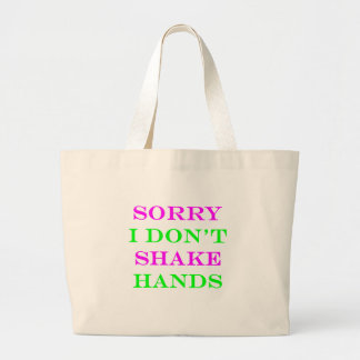 I Don't Shake Hands 2 Large Tote Bag