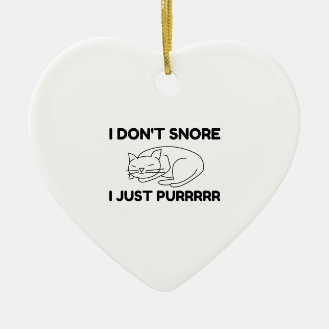 I Don't Snore Ceramic Ornament (Front)