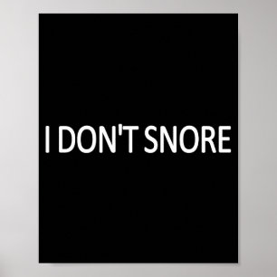 I Don't Snore Fun Hilarious Father Grandfather Jok Poster