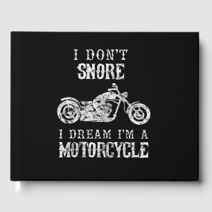 I Dont Snore I Dream Im A Motorcycle Biker Dad Guest Book
