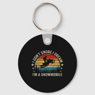 I Don't Snore I Dream I'm A Snowmobile Funny Snori Key Ring