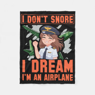 I Don't Snore I Dream I'm An Aeroplane Funny Woman Fleece Blanket