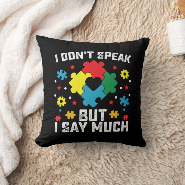 I Don't Speak But I Say Much Autism Awareness Cushion (Blanket)
