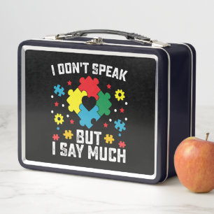 I Don't Speak But I Say Much Autism Awareness Metal Lunch Box