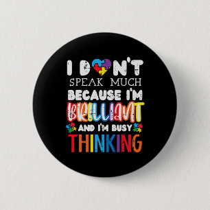 I Dont Speak Much Autism Awareness Autistic Boys G 6 Cm Round Badge