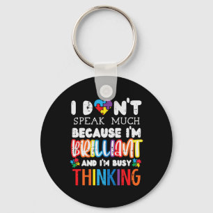I Dont Speak Much Autism Awareness Autistic Boys G Key Ring
