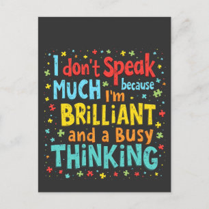 I Don't Speak Much Because I'm Brilliant and Busy Postcard