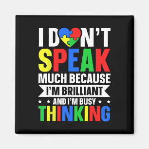 I Dont Speak Much Because Im Brilliant And I'm Bus Magnet