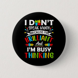 I Dont Speak Much Brilliant Autism Autistic Boys G 6 Cm Round Badge